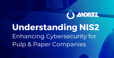 NIS2: Enhancing Cybersecurity for Pulp & Paper Companies