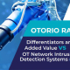 Differentiators & Added Value vs. OT Network Intrusion Detection Systems
